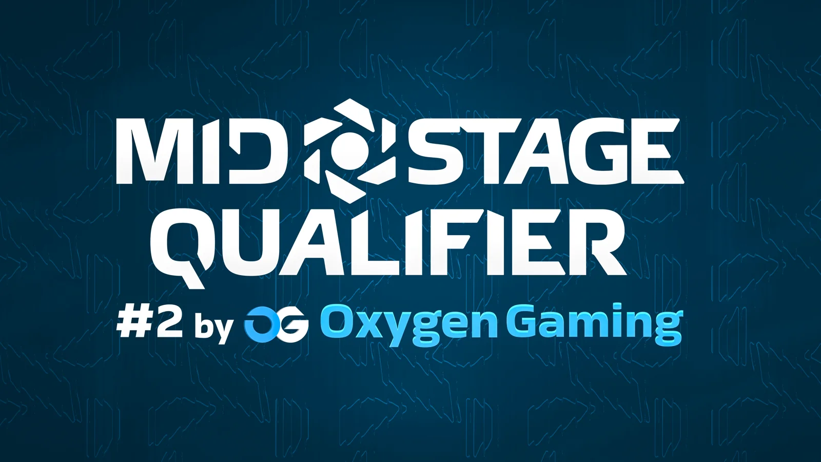 MID QUALIFIER #2 by Oxygen Gaming